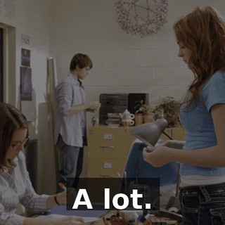 A lot.