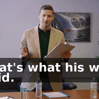 That's what his wife said.