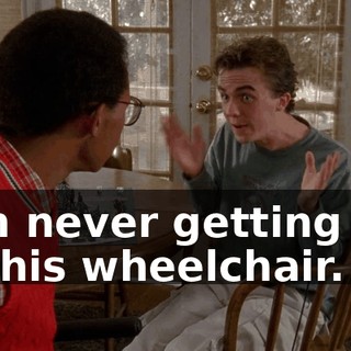 "I'm never getting out of this wheelchair.