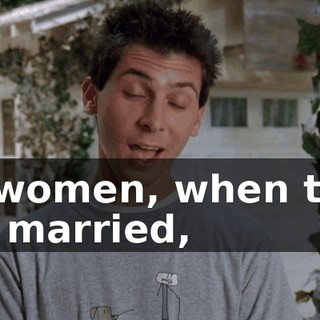 All women, when they get married,