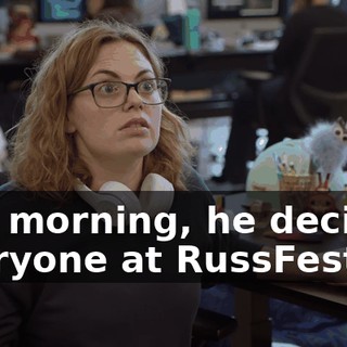 this morning, he decided everyone at RussFest