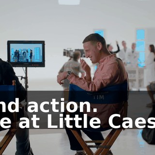 - And action. - We at Little Caesars
