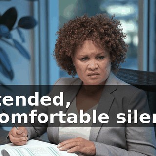 [extended, uncomfortable silence]
