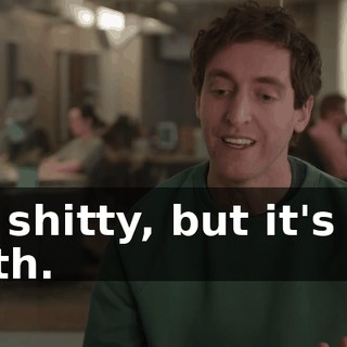 It's shitty, but it's the truth.