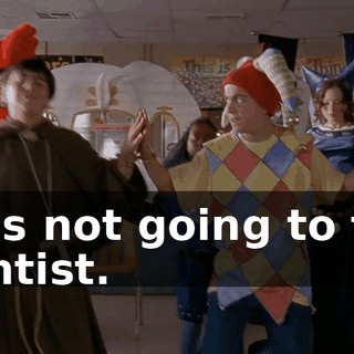 He's not going to the dentist.