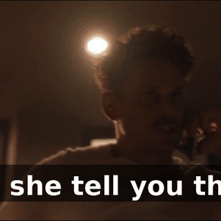 Did she tell you that?