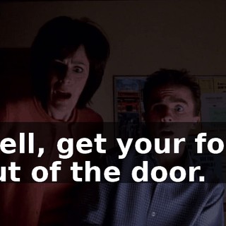Well, get your foot out of the door.