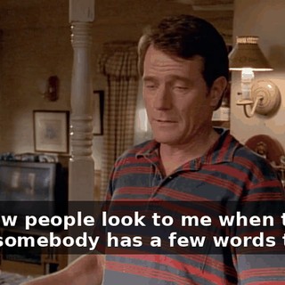 See how people look to me when they ask if somebody has a few words to say?