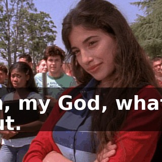 Oh, my God, what a slut.