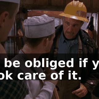 I'd be obliged if you took care of it.