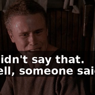 - I didn't say that. - Well, someone said it.