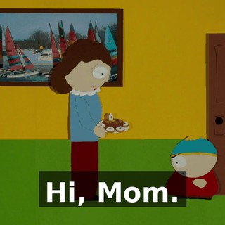 Hi, Mom.