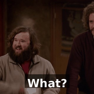 What?
