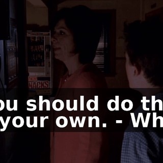 - You should do this on your own. - What?
