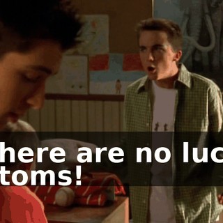 There are no luck atoms!