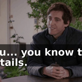 You... you know the details.
