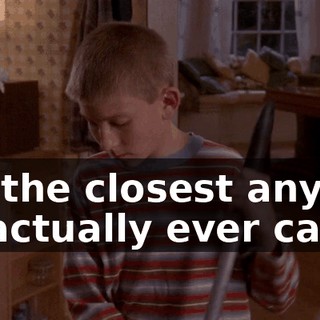 It's the closest any of us actually ever came.