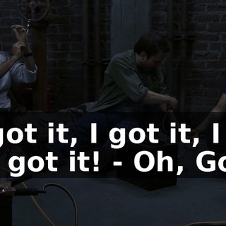- I got it, I got it, I got it, I got it! - Oh, God!