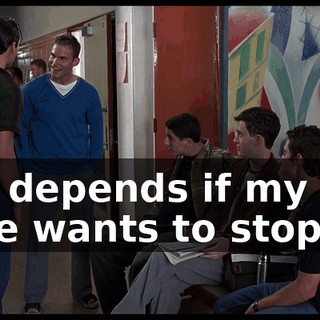 Uh, depends if my date wants to stop by.