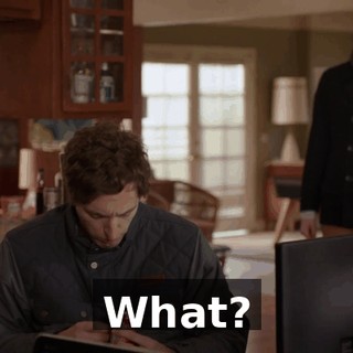 What?