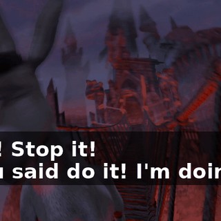 - No! Stop it! - You said do it! I'm doing it.