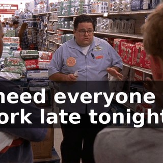 I need everyone to work late tonight.