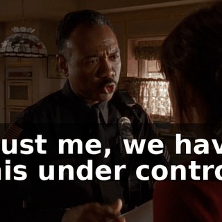 Trust me, we have this under control.