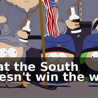 that the South doesn't win the war.