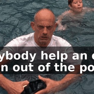Anybody help an old man out of the pool?