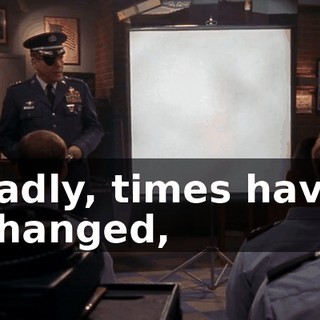 sadly, times have changed,