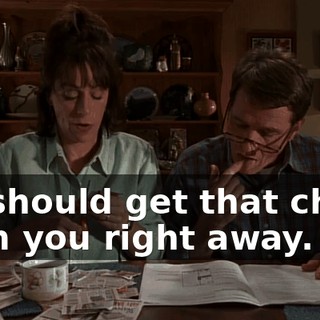 we should get that check from you right away.