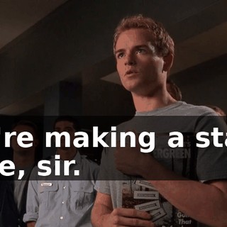 We're making a stand here, sir.