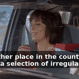 No other place in the county has such a selection of irregulars.