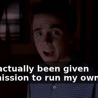 I've actually been given permission to run my own life.