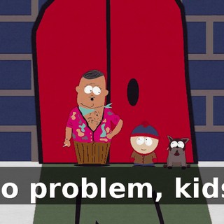 No problem, kids.