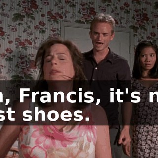 Oh, Francis, it's not just shoes.