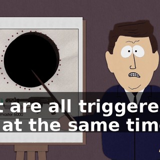 that are all triggered to fire at the same time.