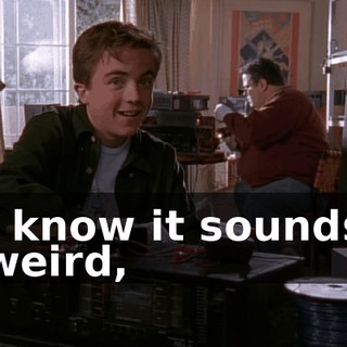 I know it sounds weird,