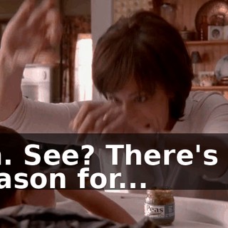 Ah. See? There's no reason for...