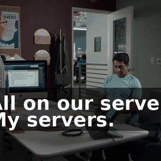 - All on our servers. - My servers.