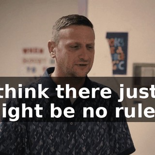 I think there just might be no rules.