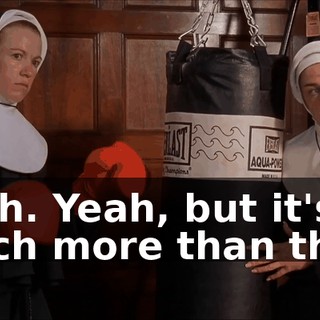 Yeah. Yeah, but it's so much more than that.