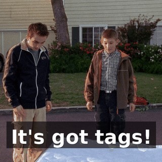 It's got tags!