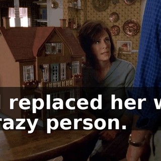 and replaced her with a crazy person.