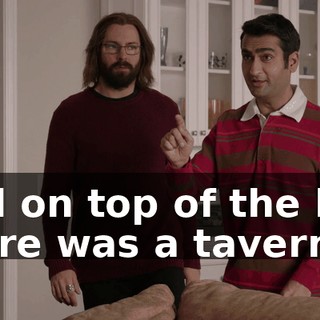 and on top of the hill, there was a tavern.