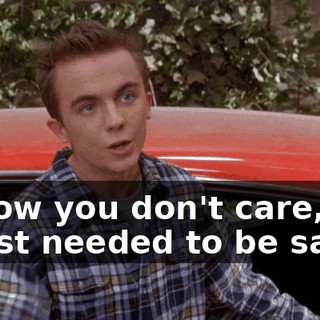 I know you don't care, but it just needed to be said.