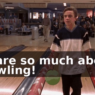 I care so much about bowling!