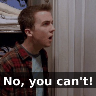 No, you can't!