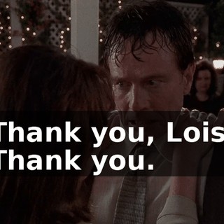 Thank you, Lois. Thank you.