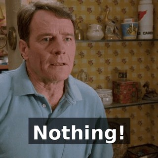 Nothing!